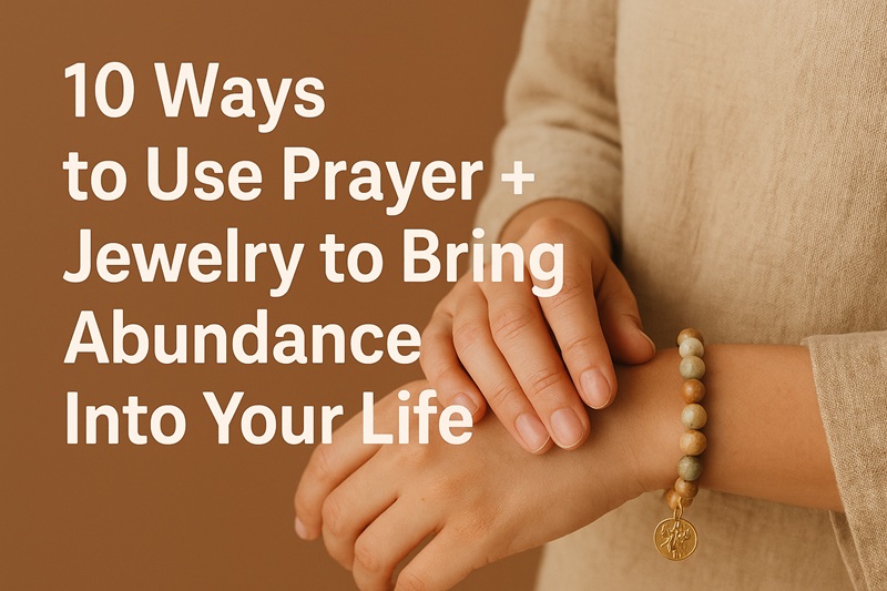 Abundance Prayer Bracelet
